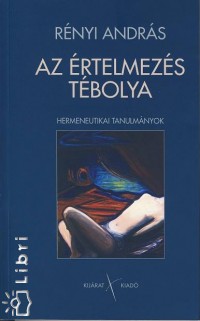 Rnyi Andrs - Az rtelmezs tbolya