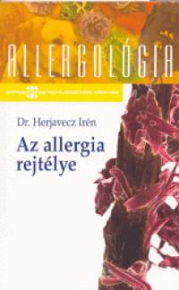 Herjavecz Irn  (Szerk.) - Az allergia rejtlye