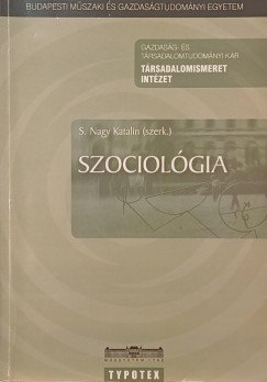 S. Nagy Katalin  (Szerk.) - Szociolgia