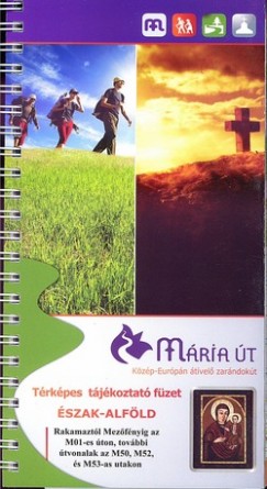 Mria t - szak-Alfld trkpes tjkoztat fzet
