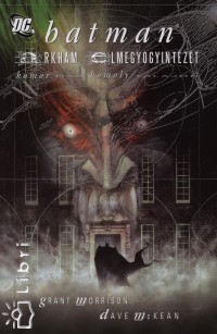 Grant Morrison - Batman - Arkham elmegygyintzet