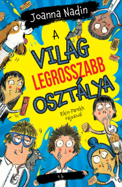 Joanna Nadin - A vilg legrosszabb osztlya