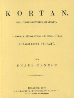 Knauz Nndor - Kortan. Hazai trtnelmnkhz alkalmazva
