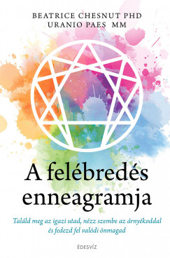 Beatrice Chestnut - Uranio Paes - A felbreds enneagramja