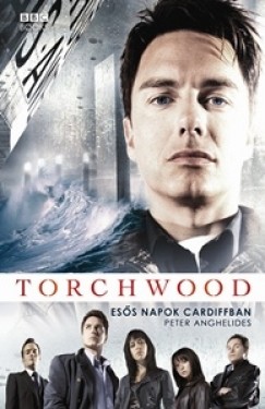 Peter Anghelides - Ess napok Cardiffban - Torchwood 1