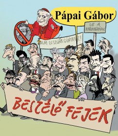 Ppai Gbor - Beszl fejek