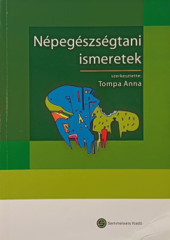 Tompa Anna  (Szerk.) - Npegszsgtani ismeretek