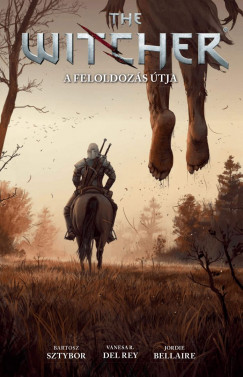 Bartosz Sztybor - The Witcher: A feloldozs tja