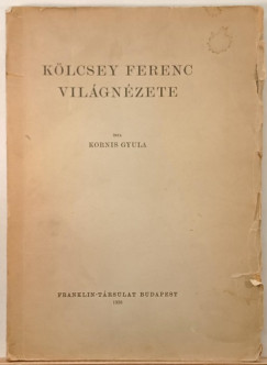 Kornis Gyula - K�lcsey Ferenc vil�gn�zete