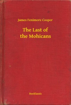 James Fenimore Cooper - The Last of the Mohicans