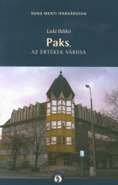 Laki Ildik - Paks, az rtkek vrosa