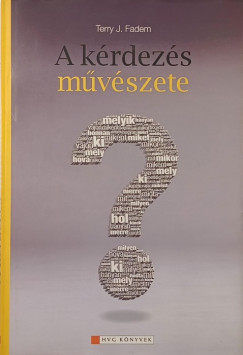 Terry J. Fadem - A k�rdez�s m�v�szete