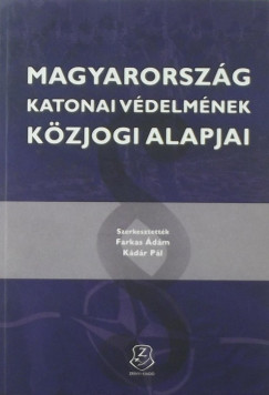 Magyarorszg katonai vdelmnek kzjogi alapjai