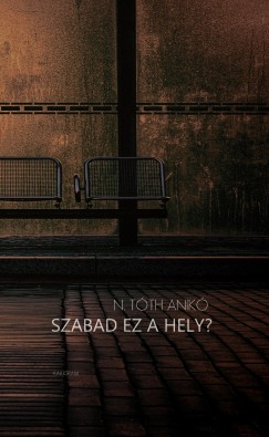 N. Tth Anik - Szabad ez a hely?