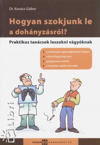 Kovcs Gbor - Hogyan szokjunk le a dohnyzsrl?