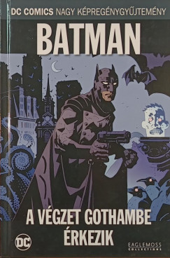 Mike Mignola - Richard Pace - Batman- A vgzet Gothambe rkezik