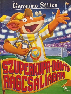Geronimo Stilton - Szuperkupa-d�nt� R�gcs�li�ban