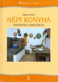 Szigeti Andor - Npi konyha - Dunntli tjak telei