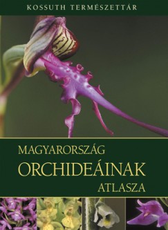 Molnr V. Attila  (Szerk.) - Magyarorszg orchideinak atlasza