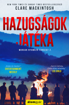 Clare Mackintosh - Hazugsgok jtka - Morgan nyomoz 2.