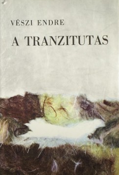 Vszi Endre - A tranzitutas