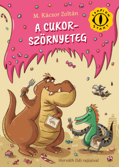 M. Kácsor Zoltán - A cukorszörnyeteg