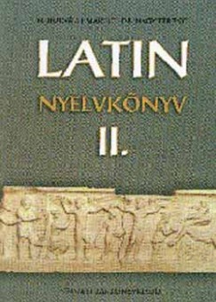 Dr. Nagy Ferenc  (Szerk.) - N. Horvth Margit  (Szerk.) - Latin nyelvknyv II.