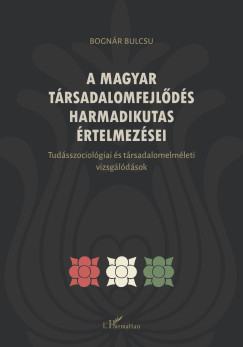 Bognr Bulcs - A magyar trsadalomfejlds harmadikutas rtelmezsei
