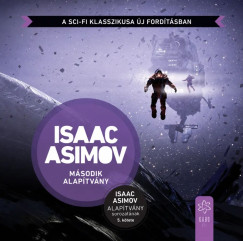 Isaac Asimov - Második Alapítvány (Az Alapítvány sorozat 5. kötete)