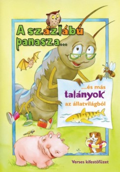 Vsrhelyi Zsolt - A szzlb panasza... s ms talnyok az llatvilgbl
