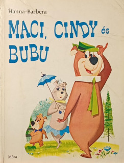 Joseph Barbera - William Hanna - Maci, Cindy és Bubu