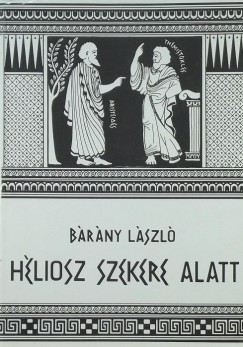 Bárány László - Héliosz szekere alatt