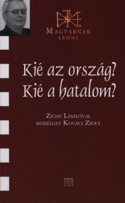 Kovcs Zsolt - Ki az orszg? Ki a hatalom?