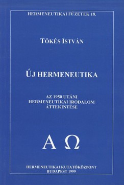 Tks Istvn - j hermeneutika - Az 1950 utni hermeneutikai irodalom ttekintse