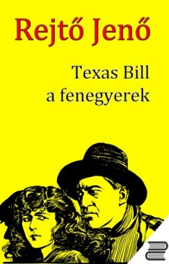 Rejt Jen - Texas Bill, a fenegyerek