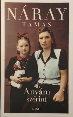 Náray Tamás - Anyám szerint