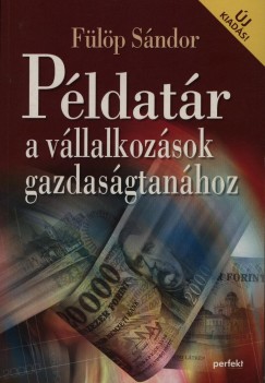 Flp Sndor - Pldatr a vllalkozsok gazdasgtanhoz
