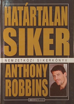 Anthony Robbins - Hatrtalan siker