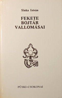 Sinka István - Fekete bojtár vallomásai