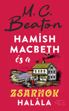M. C. Beaton - Hamish Macbeth és a zsarnok halála