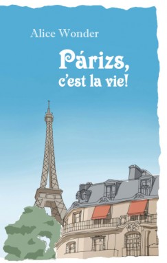 Alice Wonder - Prizs, c'est la vie!