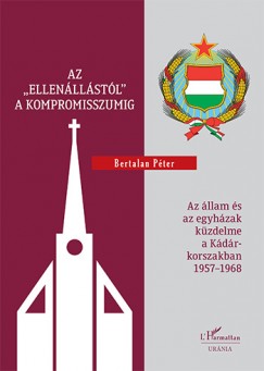 Bertalan Pter - Az "ellenllstl" a kompromisszumig