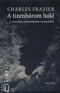 Charles Frazier - A tizenhrom hold