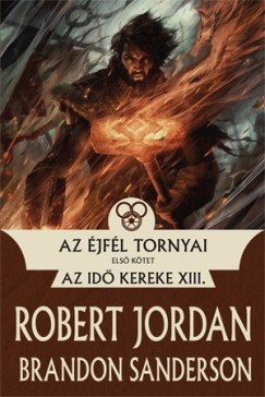 Robert Jordan - Brandon Sanderson - Az jfl tornyai I.
