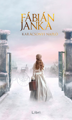 Fábián Janka - Karácsonyi napló