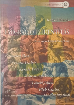 Kany� Tam�s - Emigr�ci� �s identit�s (dedik�lt)