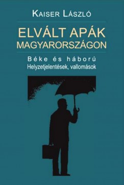 Kaiser Lszl - Elvlt apk Magyarorszgon