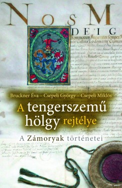 Bruckner va - Csepeli Mikls - Csepeli Gyrgy - A tengerszem hlgy rejtlye