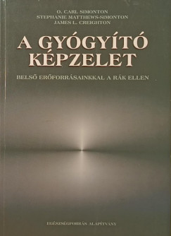 James L. Creighton - Stephanie Matthews-Simonton - O. Carl Simonton - A gy�gy�t� k�pzelet