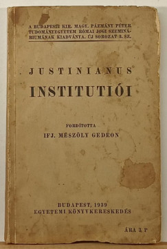 Justinianus Institutiói (fordító által dedikált)